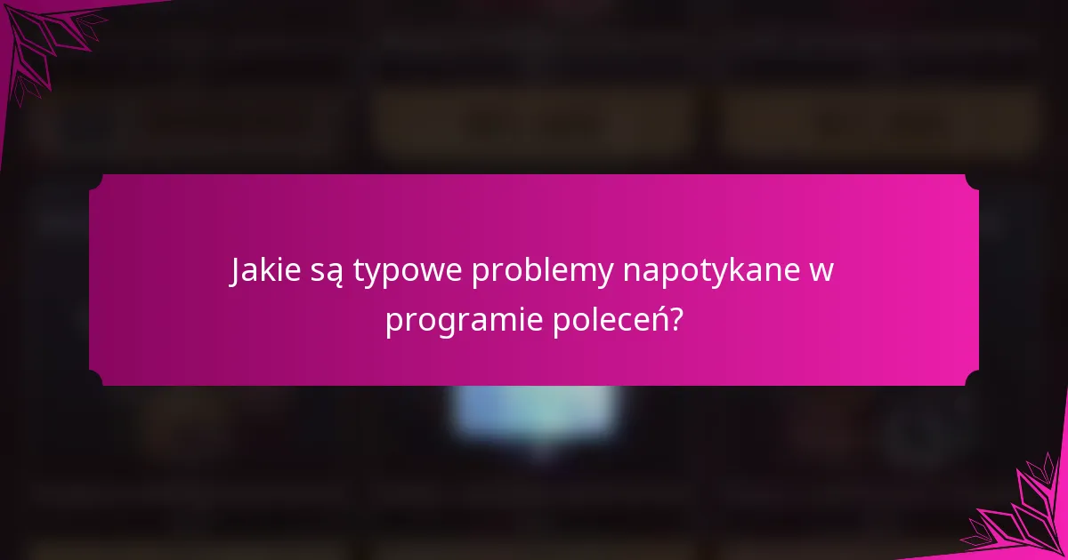 Jakie są typowe problemy napotykane w programie poleceń?